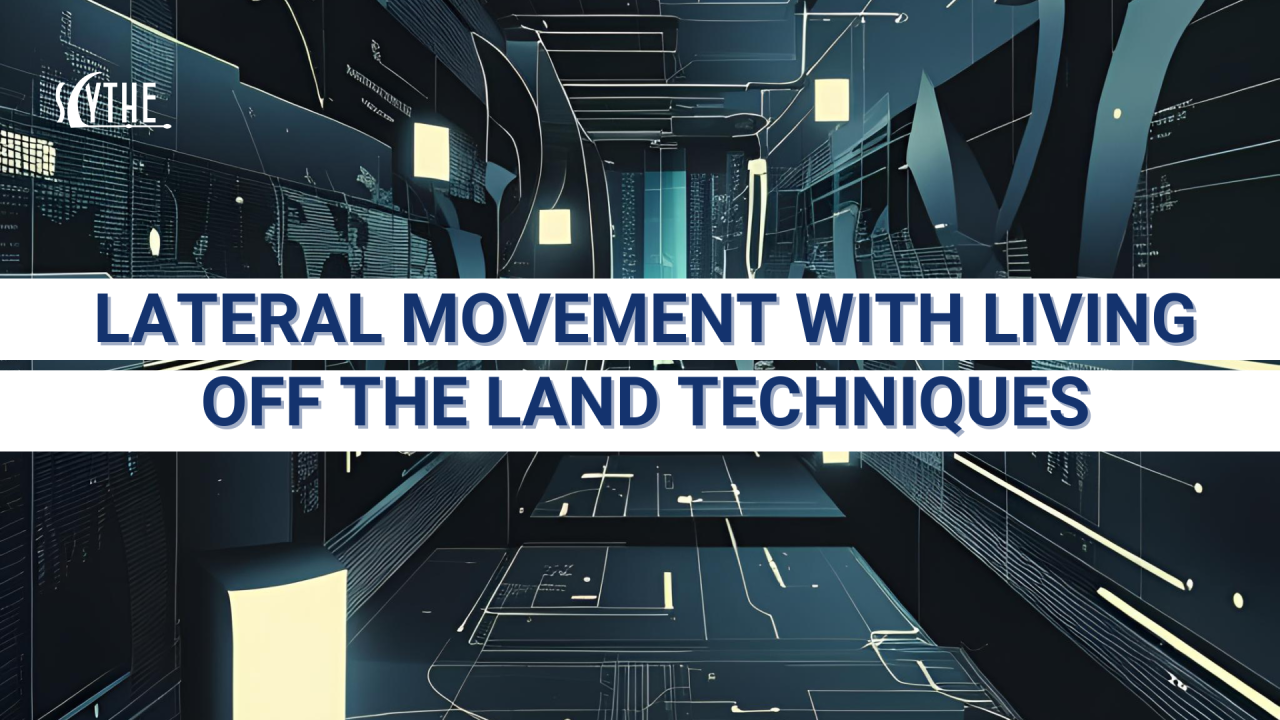 Threat Thursday: Lateral Movement with Living Off the Land Techniques