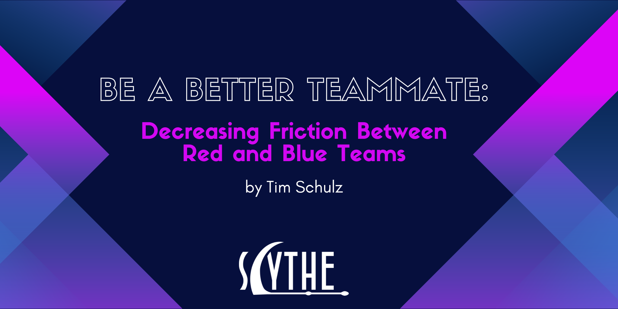 Be a Better Teammate: Decreasing Friction Between Red and Blue Teams