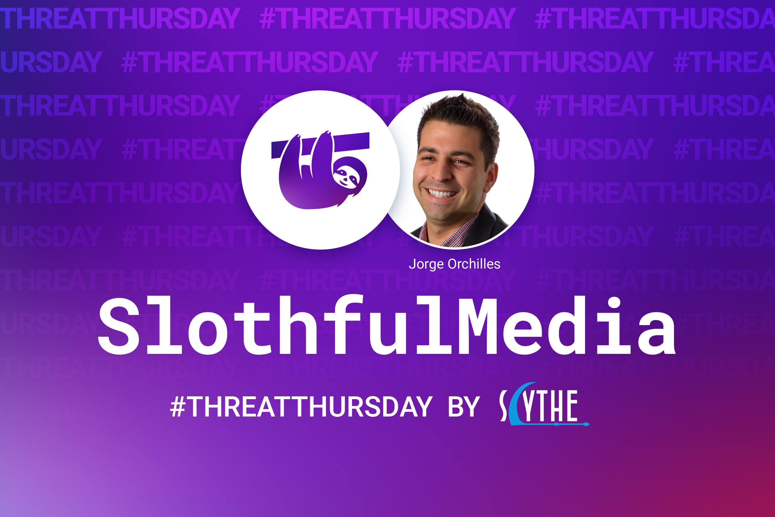 #ThreatThursday - SlothfulMedia