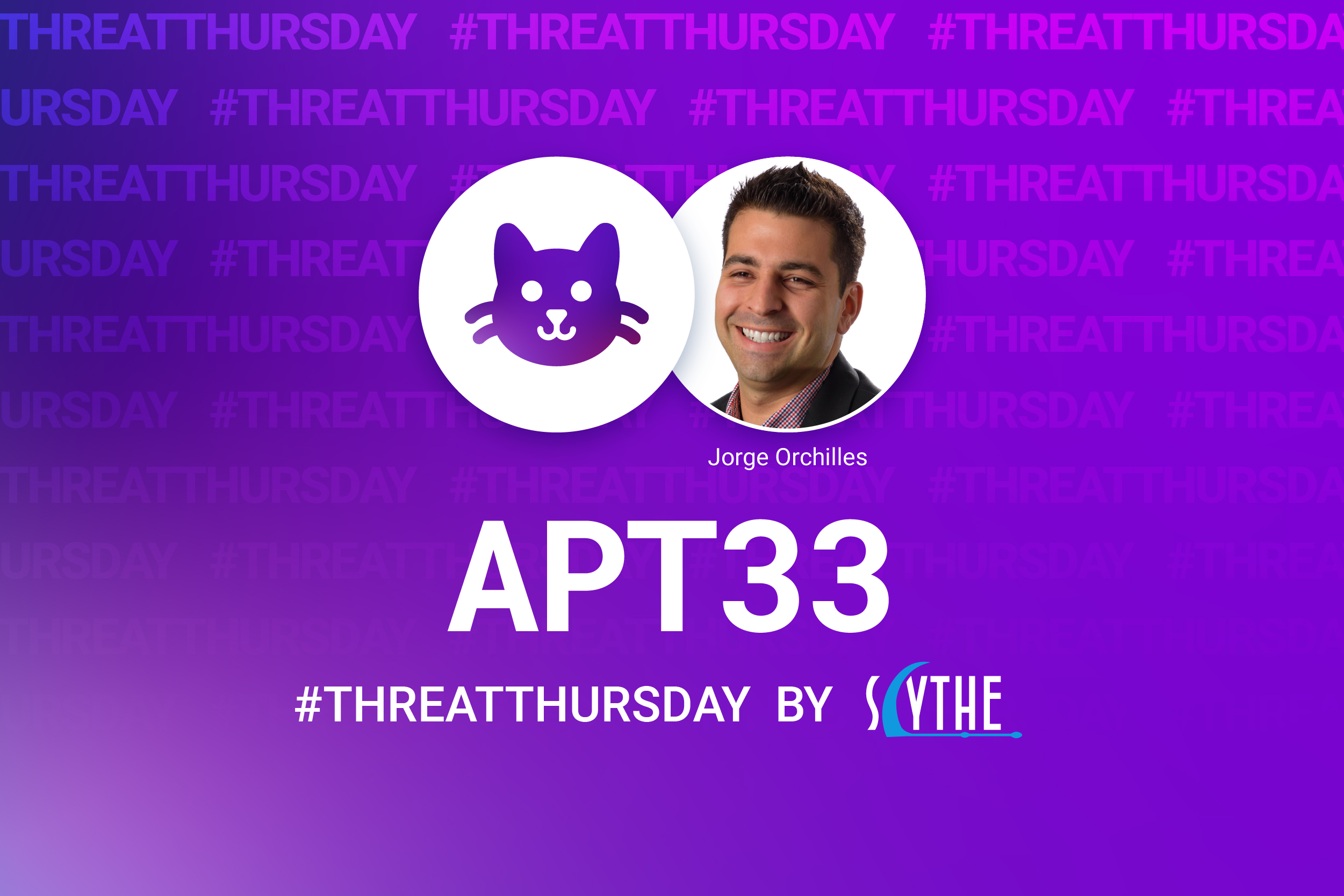 #ThreatThursday - APT33
