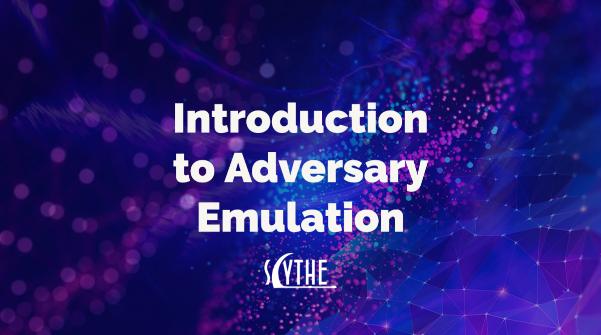 Introduction to Adversary Emulation