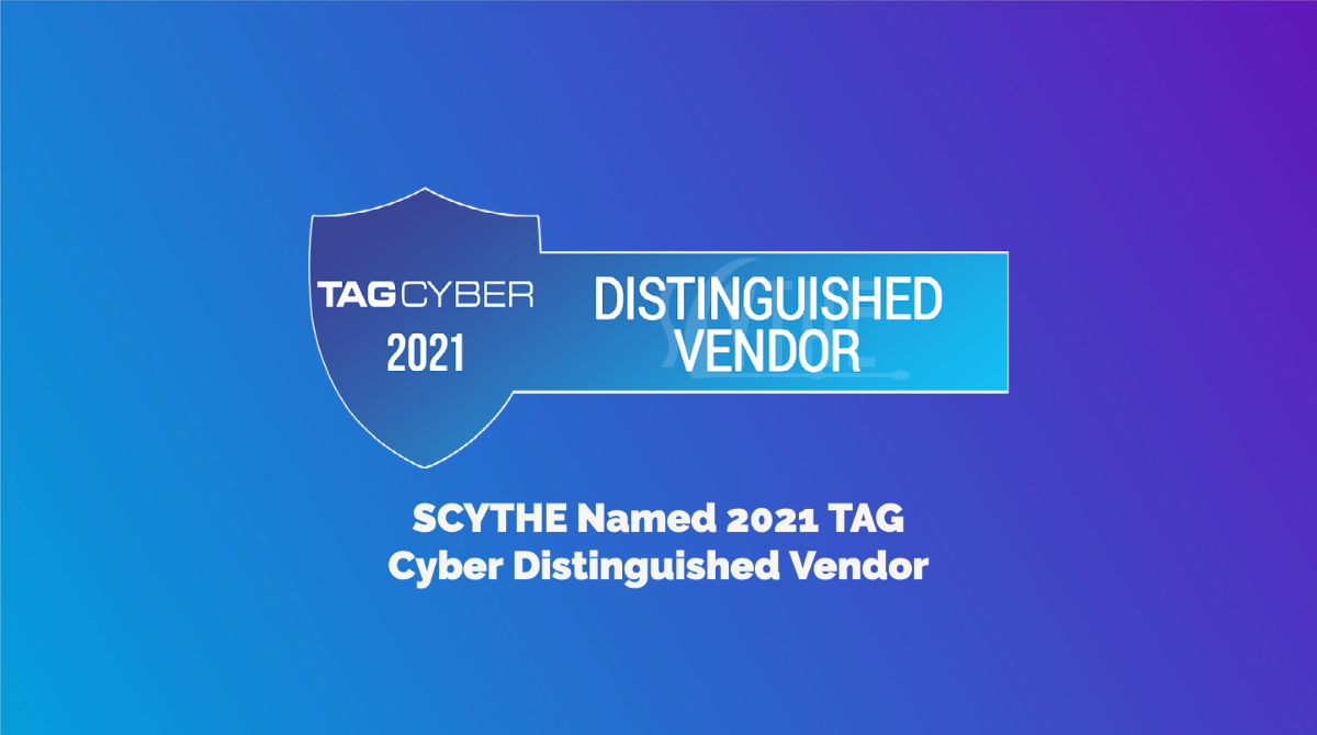 SCYTHE Named 2021 TAG Cyber Distinguished Vendor