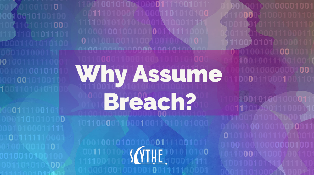 Why assume breach?