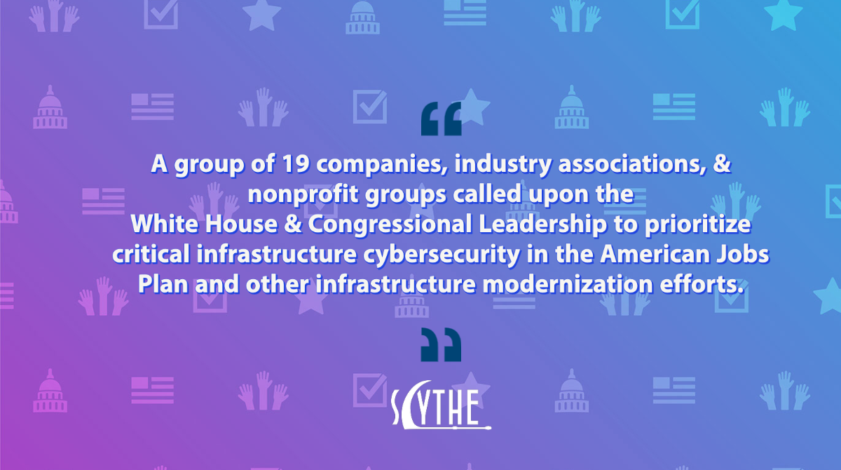 We joined 18 other companies to call for a prioritization of Critical Infrastructure security in the American Jobs Plan.