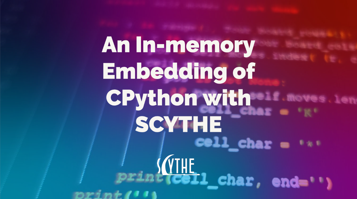 An In-memory Embedding of CPython with SCYTHE