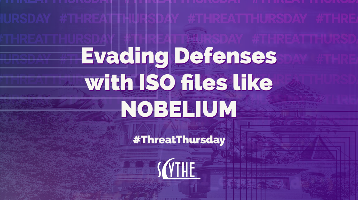 Threat Thursday - Evading Defenses with ISO files like NOBELIUM