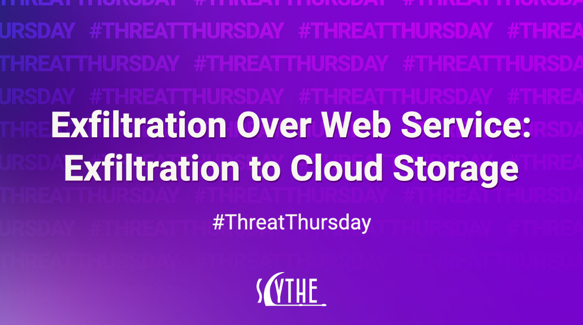 Threat Thursday - Exfiltration Over Web Service: Exfiltration to Cloud Storage