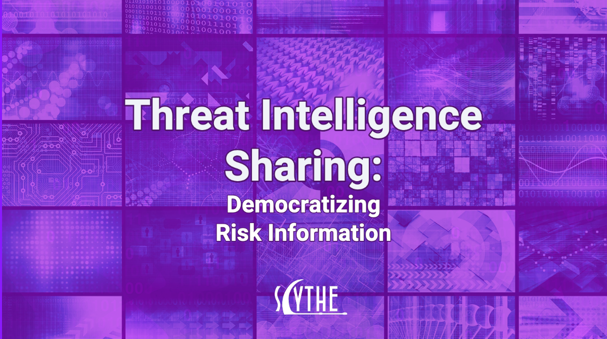 Threat Intelligence Sharing: Democratizing Risk Information
