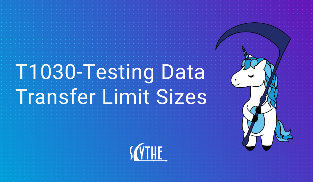 T1030- Testing Data Transfer Limit Sizes