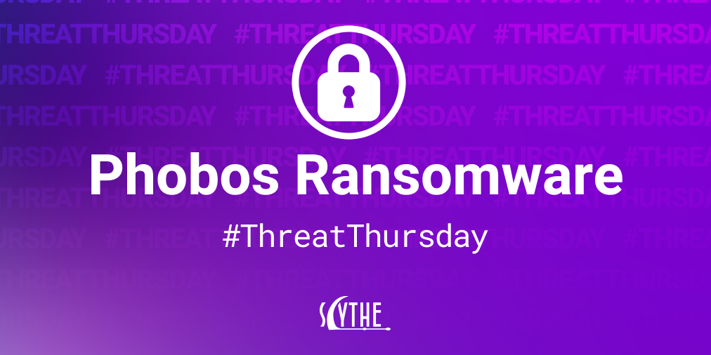 ThreatThursday - Phobos Ransomware