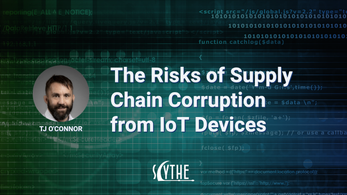 The Risks of Supply Chain Corruption from IoT Devices