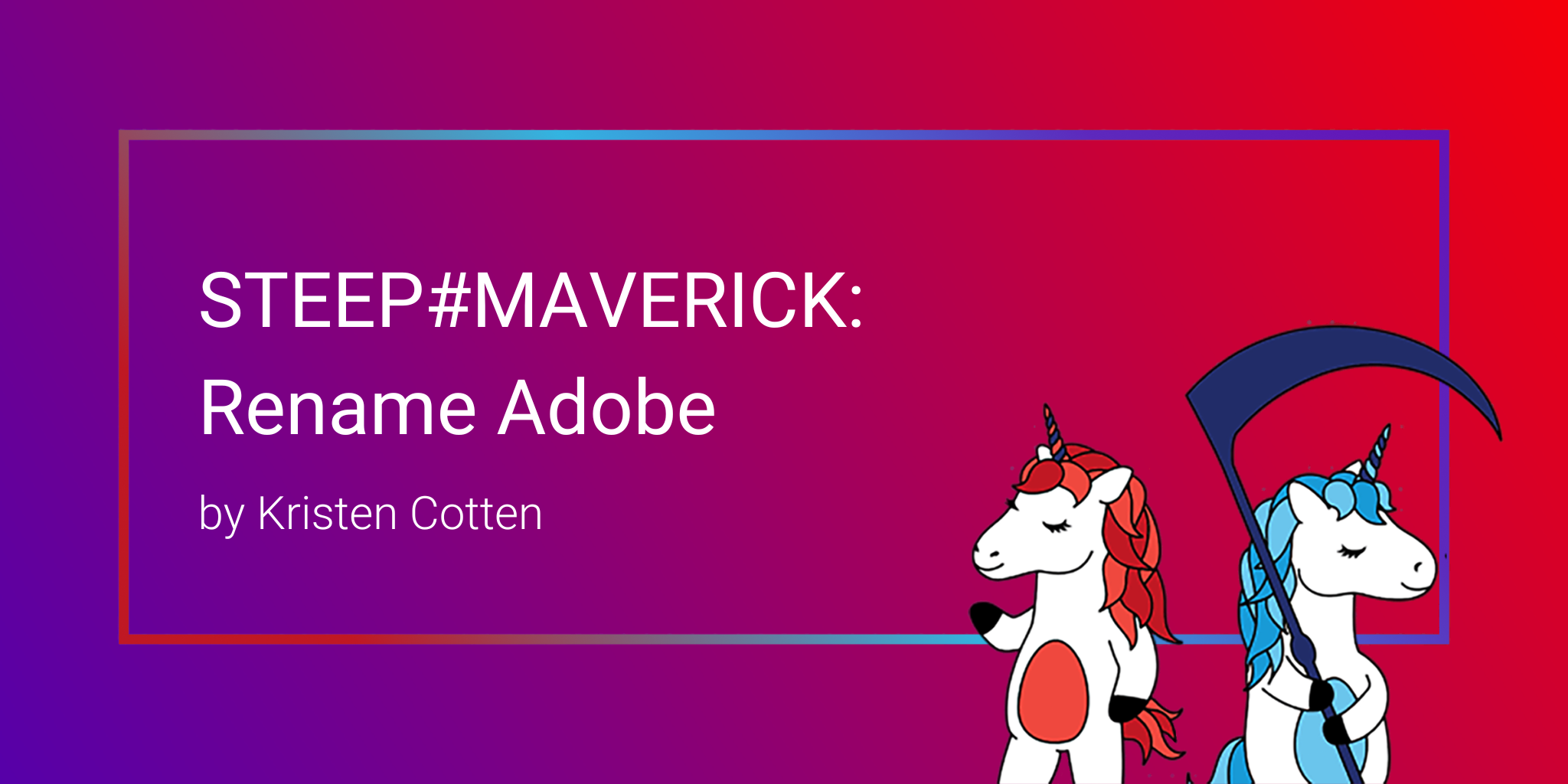 STEEP#MAVERICK: Rename Adobe